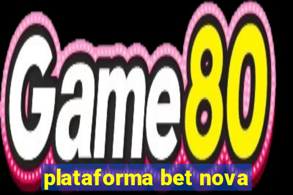 plataforma bet nova